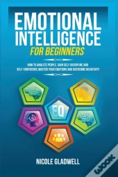 Emotional Intelligence For Beginners
