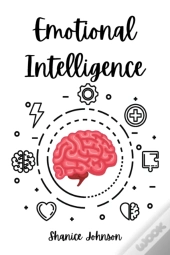 Emotional Intelligence : Improve Your So