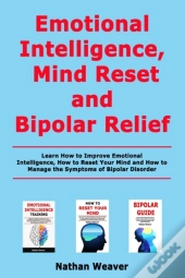 Emotional Intelligence, Mind Reset And Bipolar Relief