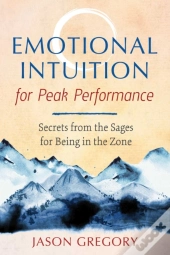Emotional Intuition For Peak Performance