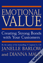 Emotional Value: Creating Strong Bonds With Your Customers
