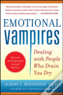 Emotional Vampires: Dealing With People Who Drain You Dry, Revised And Expanded