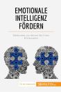 Emotionale Intelligenz Fordern : Methoden, Mit Denen Sie Ihren Eq Boosten - Preview