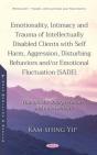 Emotionality, Intimacy And Trauma Of Intellectually Disabled Clients With Self Harm, Aggression, Disturbing Behaviors And/Or Emotional Fluctuation (Sa - Preview