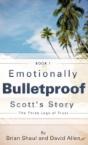 Emotionally Bulletproof Scott'S Story - Book 1 - Preview