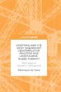 Emotions And The Body In Buddhist Contemplative Practice And Mindfulness-Based Therapy - Preview