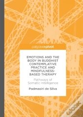 Emotions And The Body In Buddhist Contemplative Practice And Mindfulness-Based Therapy