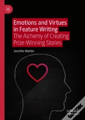 Emotions And Virtues In Feature Writing
