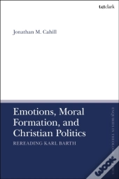 Emotions, Moral Formation, And Christian Politics