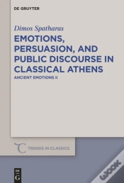 Capa do artigo Emotions, Persuasion, And Public Discourse In Classical Athens