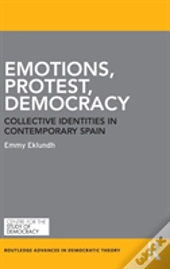 Emotions, Protest, Democracy