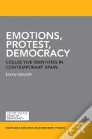 Emotions, Protest, Democracy