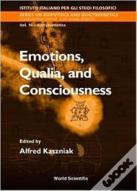 Emotions, Qualia, And Consciousness