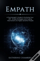 Empath: A Psychologist'S Guide To Nurtur