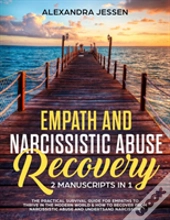 Empath And Narcissistic Abuse Recovery (2 Manuscripts In 1)
