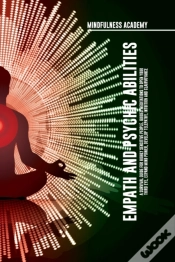 Capa do artigo Empath And Psychic Abilities  A Survival Guide For Highly Sensitive People. Guided Meditations To Open Your Third Eye, Expand Mind Power, Develop Telepathy, Intuition And Clairvoyance