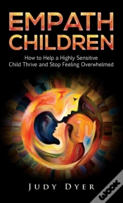 Capa do artigo Empath Children: How To Help A Highly Se