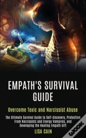 Empath'S Survival Guide: The Ultimate Su