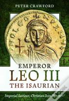 Emperor Leo Iii The Isaurian