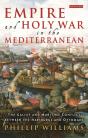 Empire And Holy War In The Mediterranean - Preview