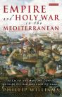 Empire And Holy War In The Mediterranean - Preview