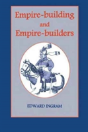 Empire-Building And Empire-Builders - Preview