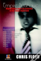 Capa do artigo Empire Burlesque - High Crimes And Low Comedy In The Bush Imperium