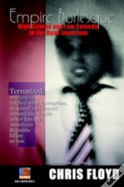 Capa do artigo Empire Burlesque - High Crimes And Low Comedy In The Bush Imperium