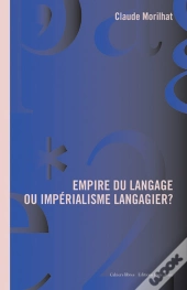 Empire Du Langage Ou Imperialisme Langagier ?