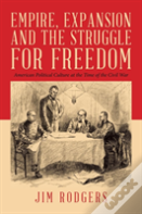 Empire, Expansion And The Struggle For Freedom