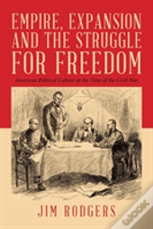 Empire, Expansion And The Struggle For Freedom