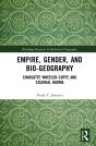 Empire, Gender, And Bio-Geography - Preview