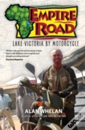 Empire Road - Lake Victoria By Motorcycle