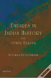 Empires In Indian History & Other Essays