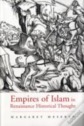 Empires Of Islam In Renaissance Historical Thought