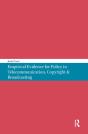 Empirical Evidence For Policy In Telecommunication, Copyright & Broadcasting - Preview