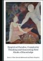 Empirical Paradox, Complexity Thinking And Generating New Kinds Of Knowledge - Preview