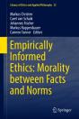 Empirically Informed Ethics: Morality Between Facts And Norms - Preview