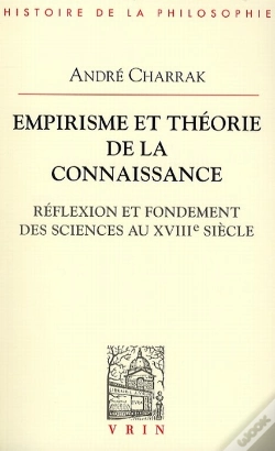 Capa do artigo Empirisme Et Théorie De La Connaissance ; Réflexion Et Fondement Des Sciences Au Xviiie Siècle