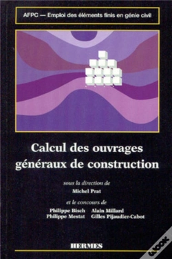 Capa do artigo Emploi Des Éléments Finis En Génie Civil Volume 2 : Calcul Des Ouvrages Généraux De Construction