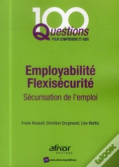 Employabilite - Flexisecurite. Securisation De L'Emploi