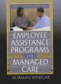 Employee Assistance Programs In Managed Care - Preview