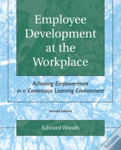 Capa do artigo Employee Development At The Workplace: Achieving Empowerment In A Continuous Learning Environment