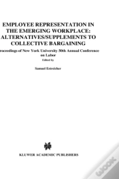 Capa do artigo Employee Representation In The Emerging Workplace: Alternatives/Supplements To Collective Bargaining