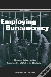 Employing Bureaucracy
