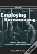 Employing Bureaucracy