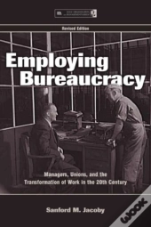 Employing Bureaucracy