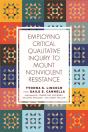 Employing Critical Qualitative Inquiry To Mount Nonviolent Resistance - Preview