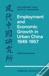 Employment And Economic Growth In Urban China 1949â€“1957