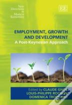 Employment, Growth And Development - A Post-Keynesian Approach